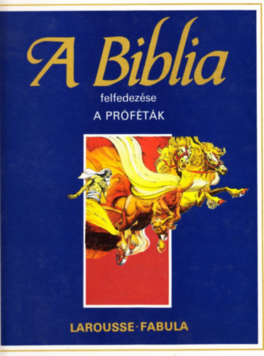Dahler Étienne - A biblia felfedezése: A próféták