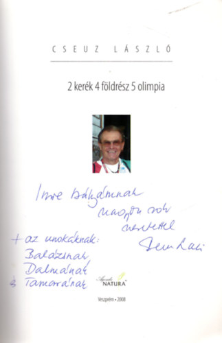 Cseuz László - Kerékpárral három olimpián Szentesről (dedikált)