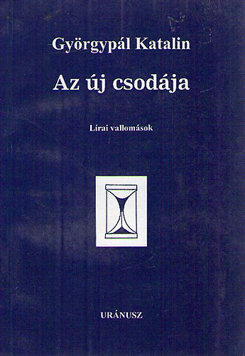 Gy�rgyp�l Katalin - Az �j csod�ja