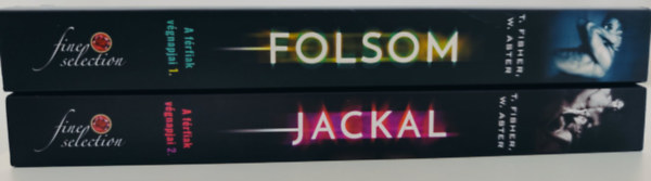 Tarryn Fisher, Willow Aster - A férfiak végnapjai 1-2: / Folsom / Jackal /