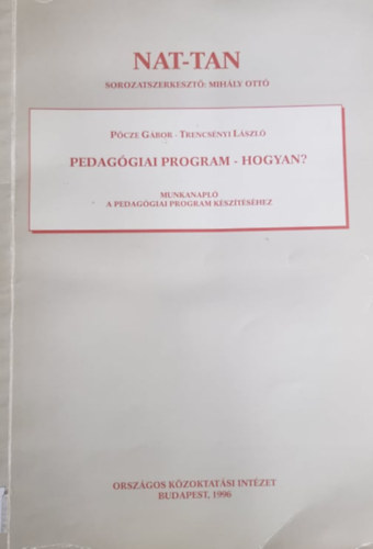 Pcze Gbor, Trencsnyi Lszl - NAT-TAN - Pedaggiai program - Hogyan?