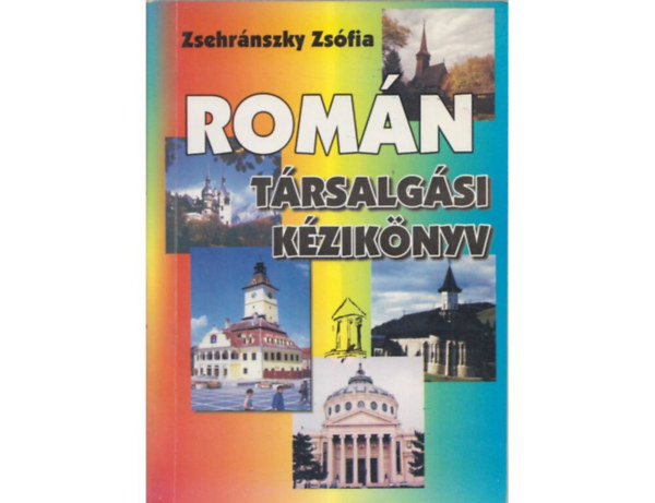 Zsehrnszky Zsfia - Romn trsalgsi kziknyv
