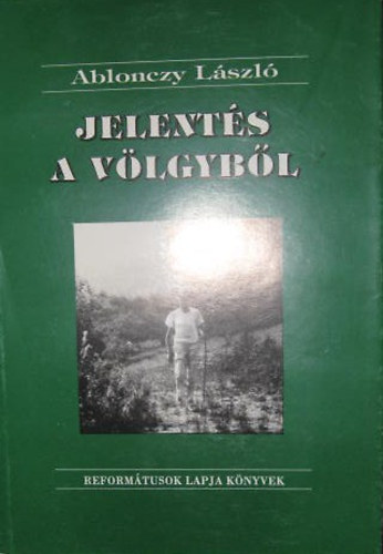 Ablonczy Lszl - Jelents a vlgybl
