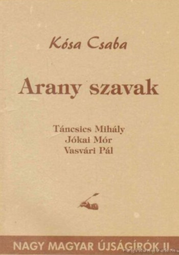 Ksa Csaba - Arany szavak