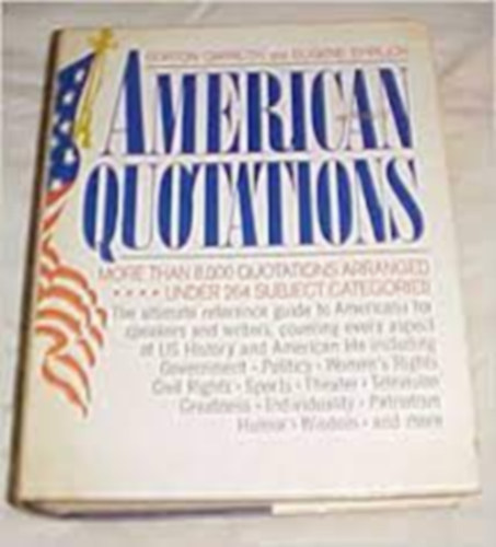 Gorton Carruth, Eugene Ehrlich - American Quotations