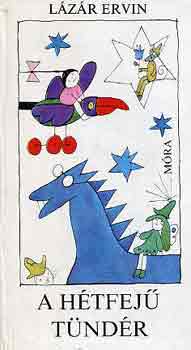 Lázár Ervin - A Hétfejű Tündér