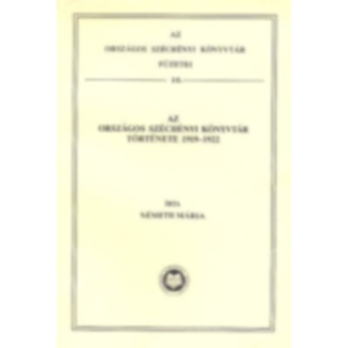 Nmeth Mria - Az Orszgos Szchnyi Knyvtr trtnete 1919-1922