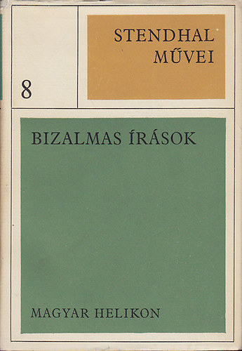 Stendhal - Stendhal művei 8. - Bizalmas írások