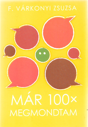 F. Vrkonyi Zsuzsa - Mr 100x megmondtam