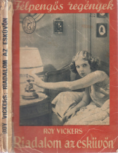 Roy Vickers - Riadalom az esk�v�n (F�lpeng�s reg�nyek)