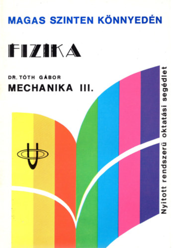 Dr. Tth Gbor - Fizika - Mechanika III.