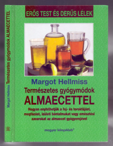 Margot Hellmiss - Term�szetes gy�gym�dok ALMAECETTEL