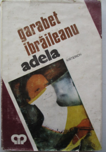 Garabet Ibraileanu - Adela (T�red�k Emil Codrescu napl�j�b�l)