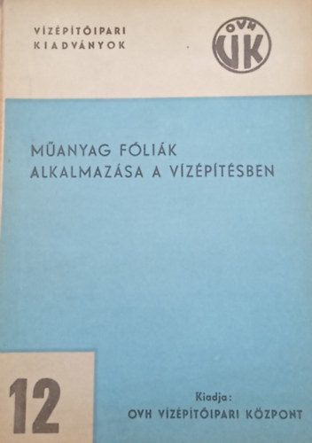 Mors�nyi L�szl� (�ssze�ll�totta) - M�anyag f�li�k alkalmaz�sa a v�z�p�t�sben