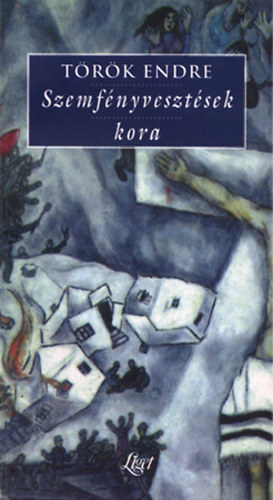 Trk Endre - Szemfnyvesztsek kora