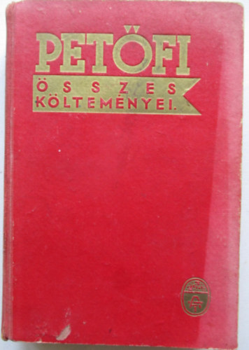 Petőfi Sándor - Petőfi Sándor összes költeményei