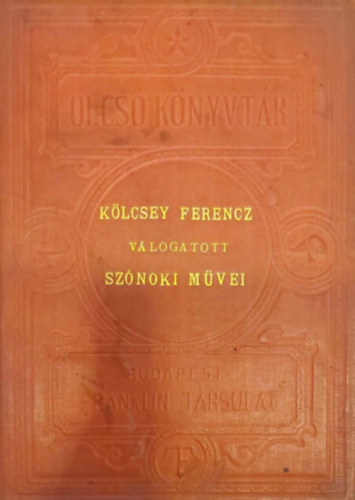 Klcsey Ferencz - Klcsey Ferencz vlogatott sznoki mvei