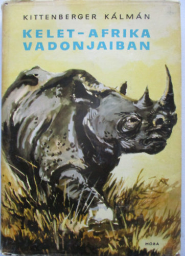 Kittenberger K�lm�n - Kelet-Afrika vadonjaiban
