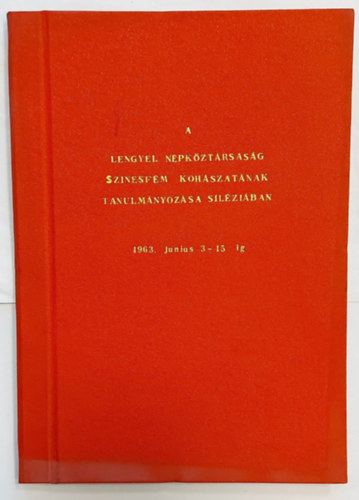 Vajda János, Klobusitzki György, Soltész István, Pékh József - A Lengyel Népköztársaság színesfém kohászatának tanulmányozása Sziléziában 1963. június 3-15-ig (kézirat)