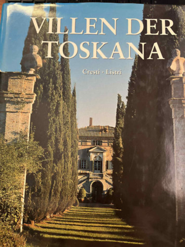 Massimo. Cresti, Carlo. Listri - Villen der Toskana