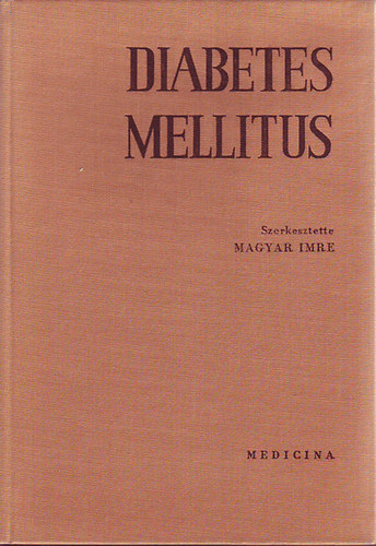Magyar Imre (szerk.) - Diabetes mellitus