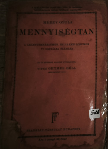 M�rey Gyula - M�rey Gyula - Mennyis�gtan-A le�nygimn�ziumok �s le�nyliceumok VI. oszt�lya sz�m�ra