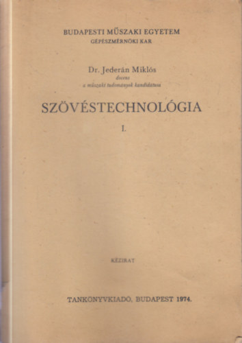 Dr. Jeder�n Mikl�s - Sz�v�stechnol�gia I.