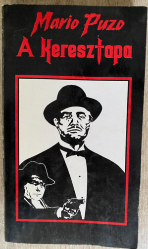 Mario Puzo, Szerk.: Lad�nyi Katalin, Ford.: V�ndor Vera - A keresztapa (Els� magyar nyelv� kiad�s)