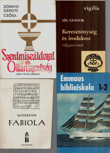 Dr. Sk Sndor, Nicholas Wiseman, C. I. Scofield, Drnyei-Gergye-Csgl - 4 db Vallsi knyv egytt: Emmaus bibliaiskola 1-2, Fabiola, Keresztnysg s irodalom, Szentmiseldozat s Oltriszentsg.