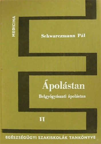 Dr. Schwarzmann P�l - �pol�stan II. - Belgy�gy�szati �pol�stan