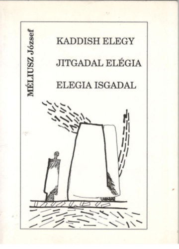 Mliusz Jzsef - Kaddish elegy-Jitgal elgia-Elegia Isgadal