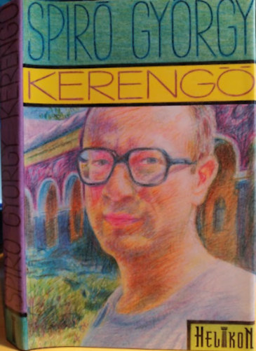 Spiró György - Kerengő