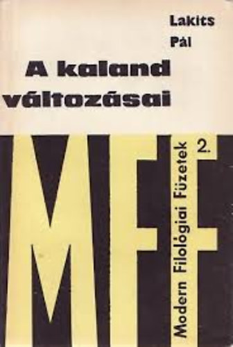 Lakits Pál - A kaland változásai