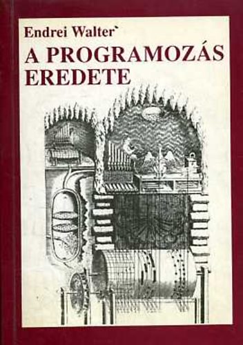 Endrei Walter - A programoz�s eredete
