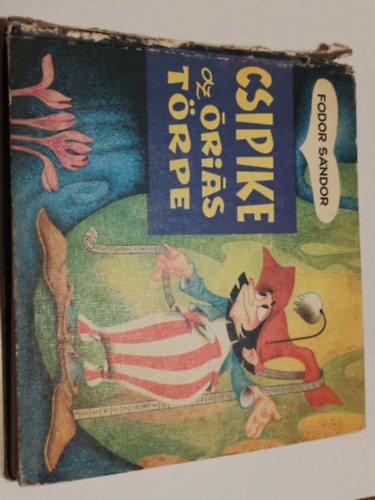 Fodor S�ndor - Csipike, az �ri�s t�rpe