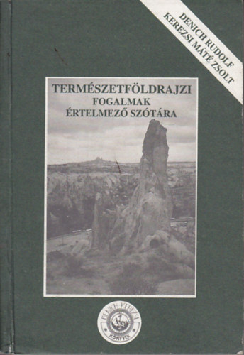 Denich Rudolf, Kerezsi Mtzsolt - Termszetfldrajzi fogalmak rtelmez sztra