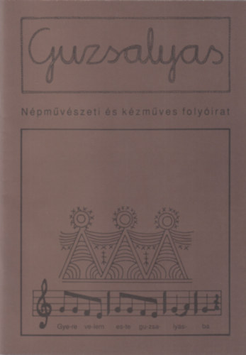 Petrs Anna (szerk.) - Guzsalyas (Npmvszeti- s Kzmves Folyirat) 2006. jlius - szeptember XVIII. vf/7-9. szm