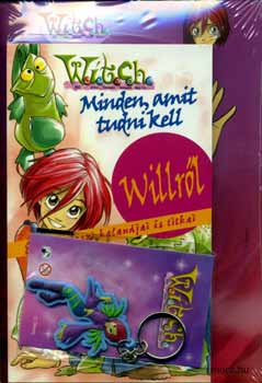 Minden, amit tudni kell Willrl - Egy tini boszi kalandjai s titkai