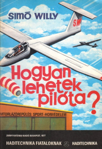 Sim Willy - Hogyan lehetek pilta? (Haditecnika fiataloknak)