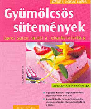 Claudia Schmidt - Gymlcss stemnyek - Knnyen, gyorsan, finomat