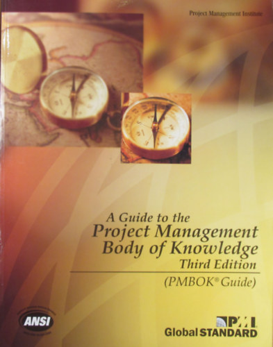 A Guide to the Project Management Body of Knowledge