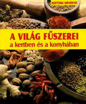 Brigitte Beutner - A vilg fszerei a kertben s a konyhban