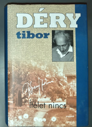 Déry Tibor, Till Katalin (szerk.) - Ítélet nincs (Keménytáblás; 2007-es kiadás!)