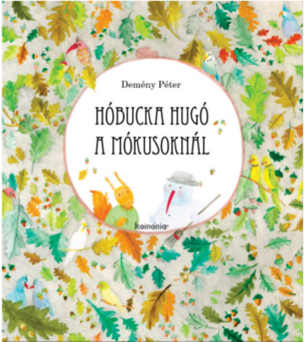 Demény Péter - Hóbucka Hugó a mókusoknál