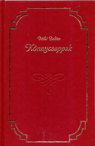 Bátki Zoltán - Könnycseppek