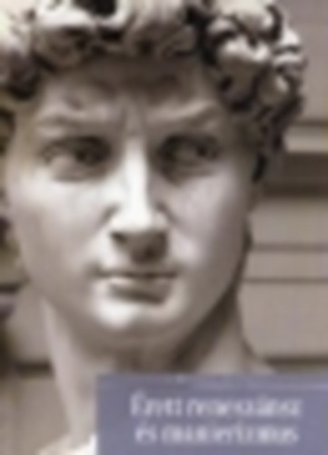 Susanna Buricchi - Érett reneszánsz és manierizmus (A művészet története 9.)