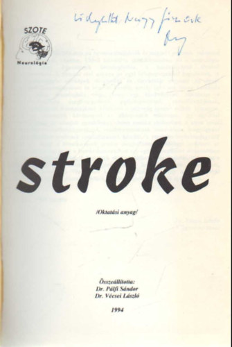 Dr. P�lfi S�ndor, Dr. V�csei L�szl� - Stroke ( Oktat�si anyag ! )