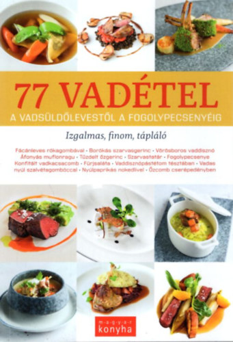 Nbelek Zsfia, Smegi Nomi - 77 vadtel  - Vadsldlevestl a fogolypecsenyig