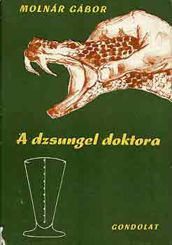 Molnr Gbor - A dzsungel doktora