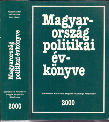 Kurtn Sndor, Sndor Pter, Vass Lszl (szerk.) - Magyarorszg politikai vknyve 1999-rl